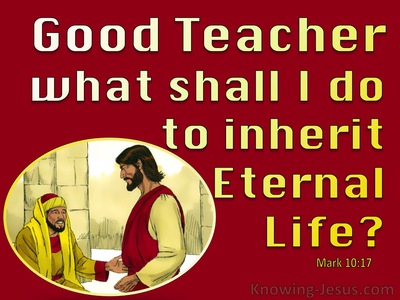 Mark 10:17 How Do I Inherit Eternal Life (red)